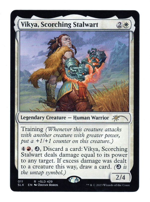 Vikya, Scorching Stalwart